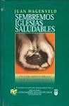 Sembremos iglesias saludables (Spanish Edition) Sembremos iglesias saludables (Spanish Edition)