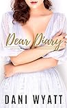 Dear Diary by Dani Wyatt