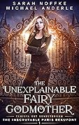 The Unexplainable Fairy Godmother