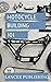 Motorcycle Building 101: Ev...