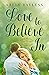 Love to Believe In (Abundan...