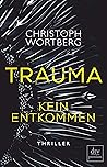 Kein Entkommen by Christoph Wortberg
