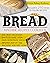 Bread Machine Cookbook for Beginners: The Most Delicious Ways To Bake Your Own Homemade Bread Regardless Of The Machine You Are Using | Includes 250 Easy To Follow Recipes
