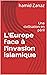 L'Europe face à l'invasion ...