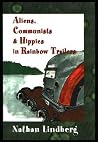 Aliens, Communists & Hippies in Rainbow Trailers Aliens, Communists & Hippies in Rainbow Trailers