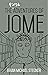 The First Adventures of Jome