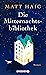Die Mitternachtsbibliothek by Matt Haig