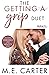 The Getting a Grip Duet: Co...
