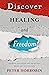Discover Healing and Freedo...
