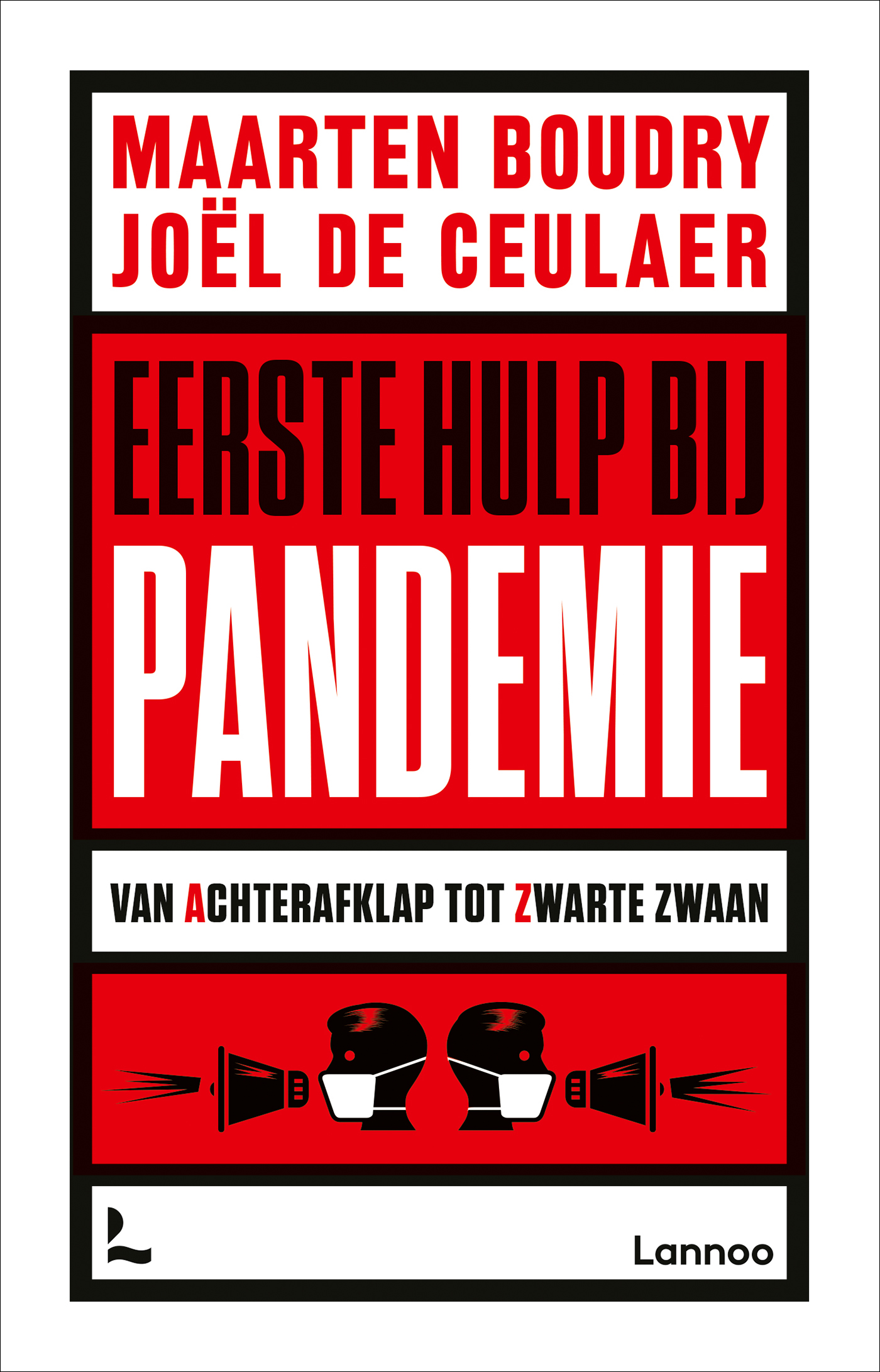 Eerste hulp bij pandemie: van Achterafklap tot Zwarte Zwaan (Paperback)