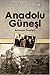 Anadolu Güneşi by Kahraman Yusufoğlu