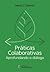 Práticas Colaboraticas: Apr...