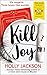 Kill Joy (A Good Girl's Guide to Murder, #0.5) by Holly Jackson