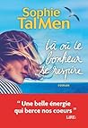 Là où le bonheur se respire by Sophie Tal Men