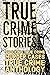Best Crime Stories: True Cr...