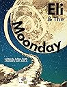 Eli & The Moonday by Ashton  Smith