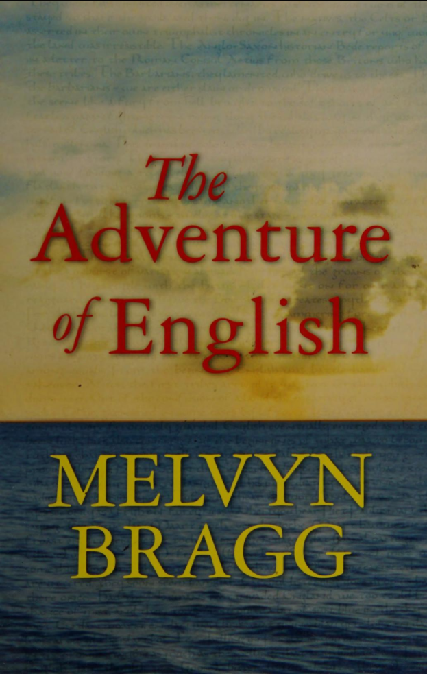 The Adventure of English: The Biography of a Language
