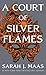 A ​Court of Silver Flames (A Court of Thorns and Roses, #4)