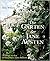 Die Gärten der Jane Austen : Ausflüge zu den Schauplätzen ihrer Romane