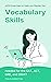 4200 Exercises to Help You Master the Vocabulary Skills neede... by Talia Swinton
