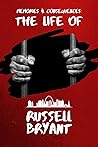 Memories & Consequences: The Life Of Russell Bryant