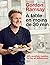 Gordon Ramsay - À table en moins de 30 minutes: 100 recettes rapides, faciles et délicieuses (French Edition)