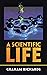 A Scientific Life