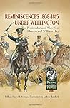 Reminiscences 1808-1815 Under Wellington: The Peninsular and Waterloo Memoirs of William Hay (From Reason to Revolution 1721-1815)