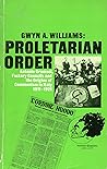Proletarian Order: Antonio Gramsci, Factory Councils and the Origins of Italian Communism, 1911 - 1921