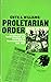 Proletarian Order: Antonio Gramsci, Factory Councils and the Origins of Italian Communism, 1911 - 1921