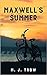 Maxwell's Summer (Peter Maxwell Mystery #20)