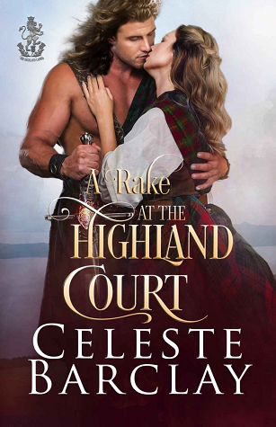 A Rake at the Highland Court (The Highland Ladies #5)