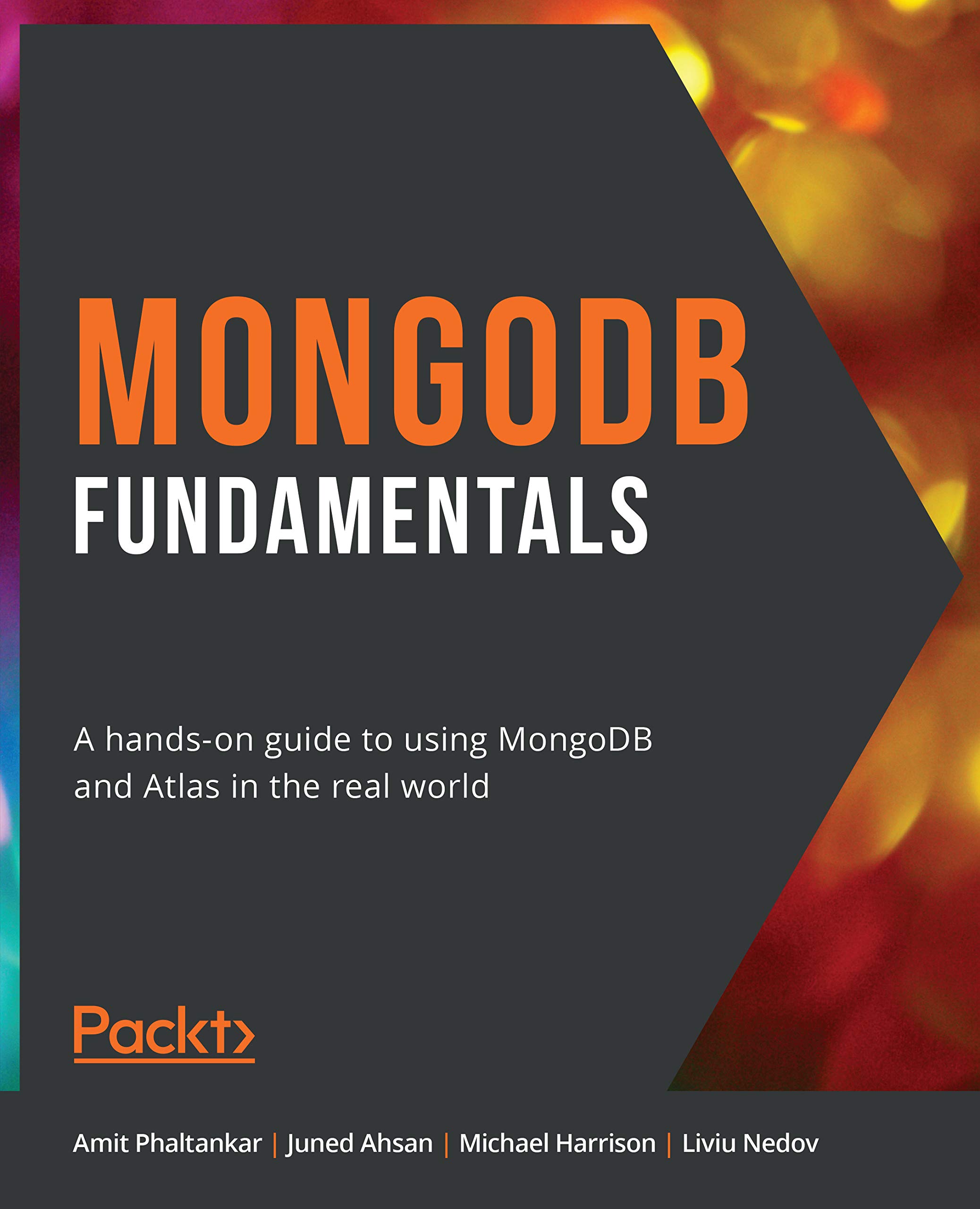 MongoDB Fundamentals: A hands-on guide to using MongoDB and Atlas in the real world (Kindle Edition)