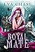 Royal Mate (Bound to the Fa...