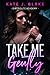 Take Me Gently (Dirty Elite...