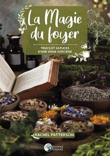 La magie du foyer - Trucs et astuces d'une vraie sorcière (Paperback)