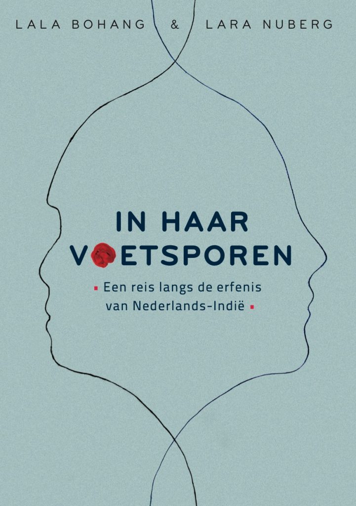 In haar voetsporen: Een reis langs de erfenis van Nederlands-Indië