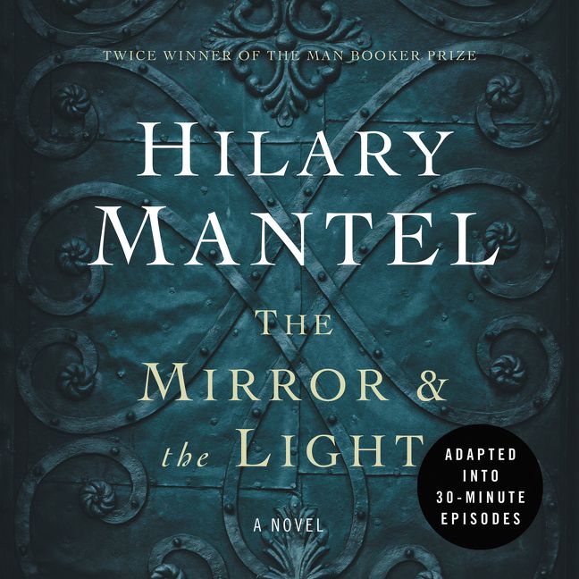 The Mirror & the Light