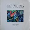 Tres canciones by Carlos Cociña