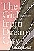 The Girl from Dream City: A...