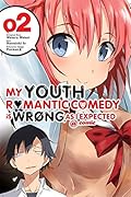My Youth Romantic Comedy Is Wrong, As I Expected @ comic, Vol. 2