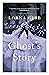 A Ghost's Story by Lorna Gibb
