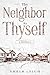 Thy Neighbor as Thyself: A Novella