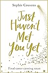 Book cover for Just Haven't Met You Yet