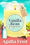 Vanilla Bean Vengeance by Agatha Frost