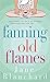 Fanning Old Flames
