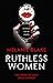 Ruthless Women