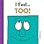 I Feel... Too!: A Kindness Book for Children (Social Emotional Books for Kids, Social Skills for Kids)