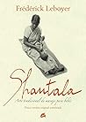 Shantala: Arte tradicional de masaje para bebés (Spanish Edition)