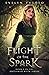 Flight of the Spark (The Outlawed Myth #1)